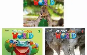 Welcome to Our World 2ed 美国国家地理幼儿英语教材第二版全3级PDF电子版学生书练习册 音频视频 教师资源 百度云网盘下载